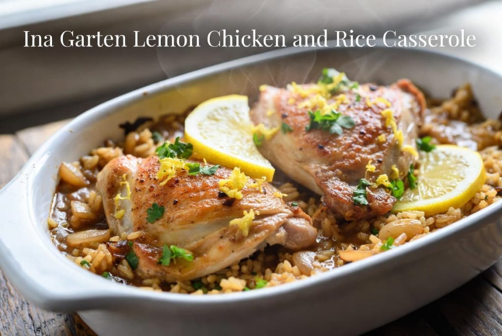 Ina Garten Lemon Chicken and Rice Casserole